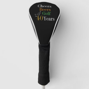 40th Birthday Golf Cheers Beers Black and Gold Head Cover