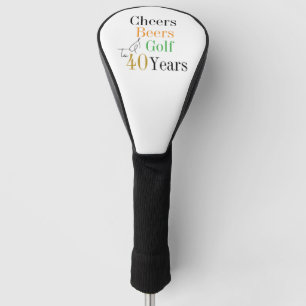 40th Birthday Golf Cheers Beers Minimal Head Cover