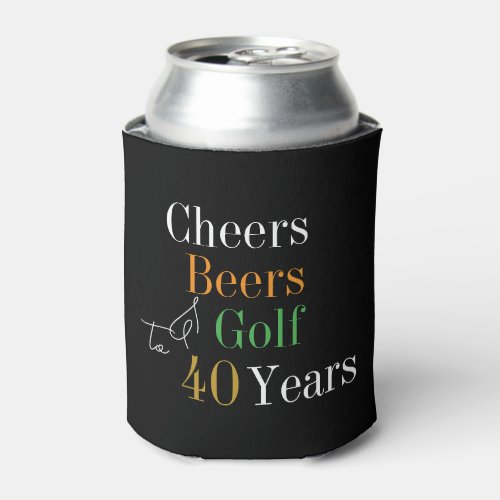 40th Birthday Golf Cheers Beers Party Black Gold Can Cooler