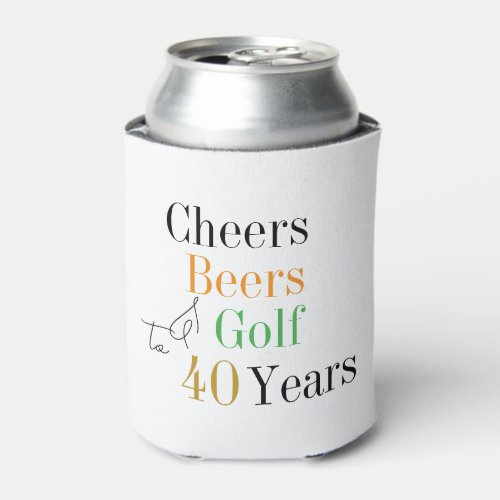 40th Birthday Golf Cheers Beers Party Can Cooler