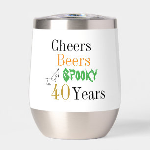 40th Birthday Halloween Spooky Cheers Party Thermal Wine Tumbler