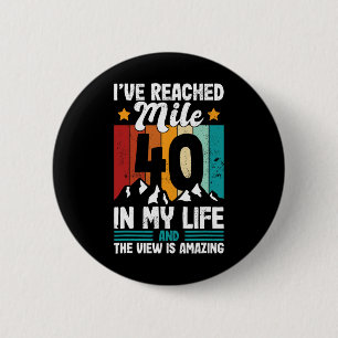 40th Birthday Hiking Age 40 Forty Years Old Design Button