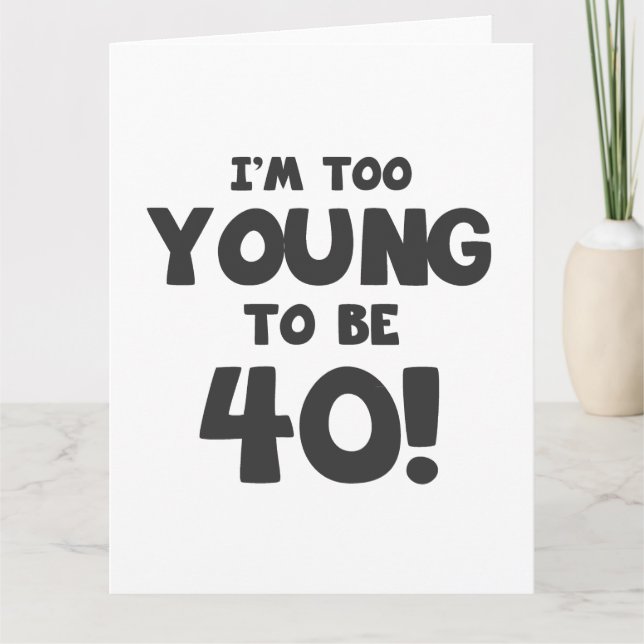 40th Birthday Humor Card (Front)