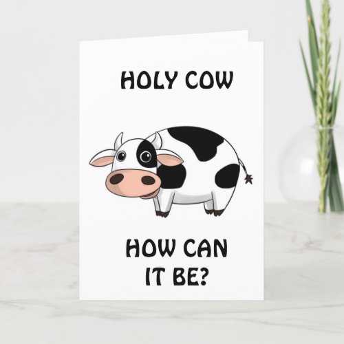 40th BIRTHDAY HUMOR FROM A COW Card