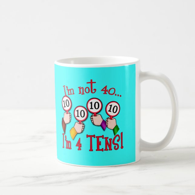 40th Birthday Humor T shirt Coffee Mug (Right)