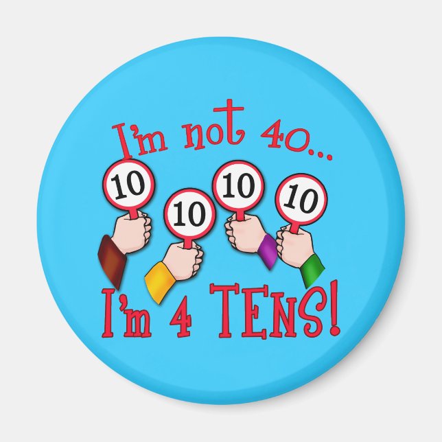 40th Birthday Humor T shirt Magnet (Front)