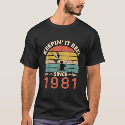 40th Birthday _ Keepin It Reel Since 1981 Fishing T_Shirt