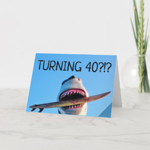 40TH BIRTHDAY KILLER SHARK GREETING CARDS