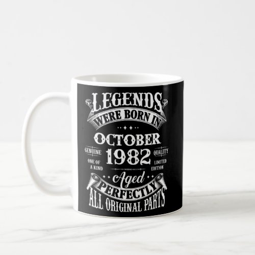 40th Birthday  Legends Born In October 1982 40 Yrs Coffee Mug