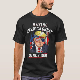 40Th Birthday, Making America Great Since 1981 T-Shirt
