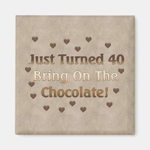 40th Birthday Means Chocolate Magnet