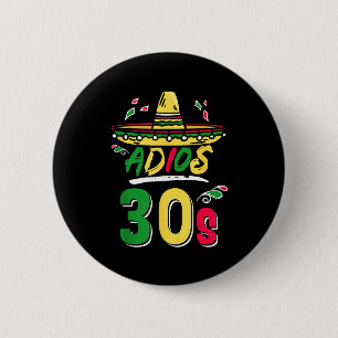 40th Birthday Mexican Party Cinco De Mayo Fiesta A Button