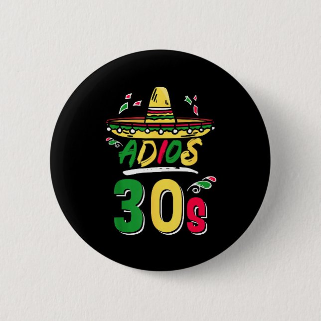 40th Birthday Mexican Party Cinco De Mayo Fiesta A Button (Front)