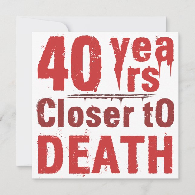 40th Birthday Morbid Humor Card (Front)