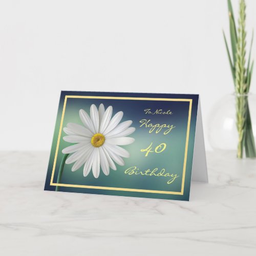 40th Birthday Nicole Daisy Elegant Gold Frame Card