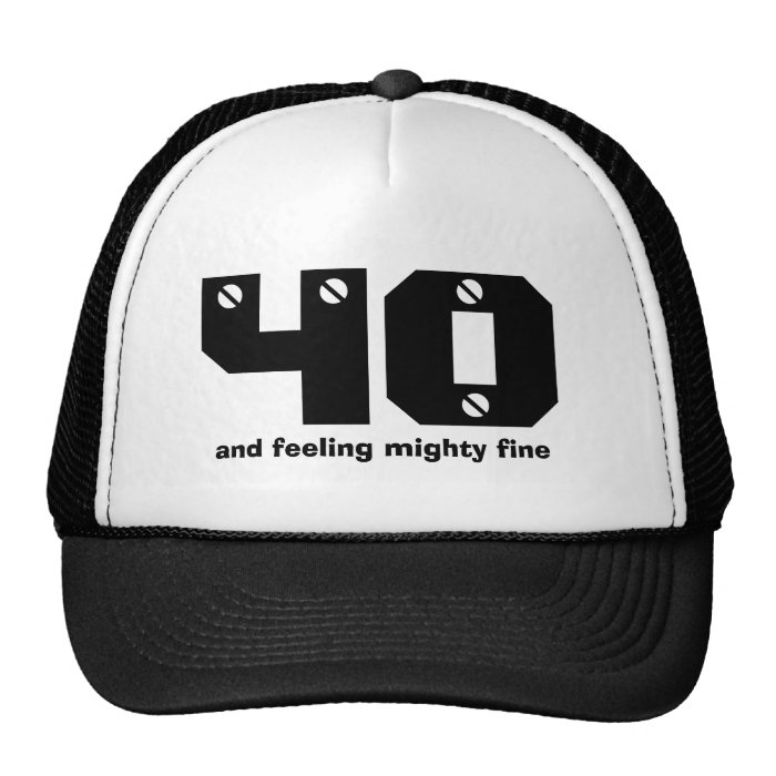 40th Birthday or ANY Year Feeling Fine Mesh Hats