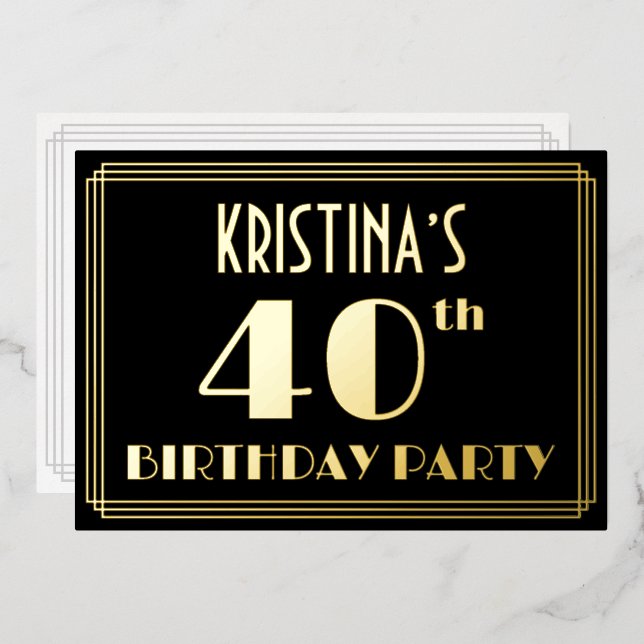 40th Birthday Party: Art Deco Look “40”, w/ Name Foil Invitation (Front/Back)