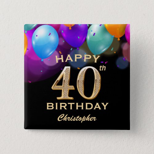 40th Birthday Party Black and Gold Balloons Button