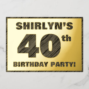 40th Birthday Party — Bold, Faux Wood Grain Text Foil Invitation