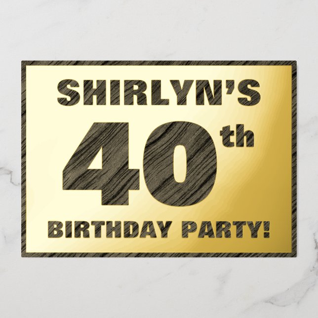 40th Birthday Party — Bold, Faux Wood Grain Text Foil Invitation (Front)