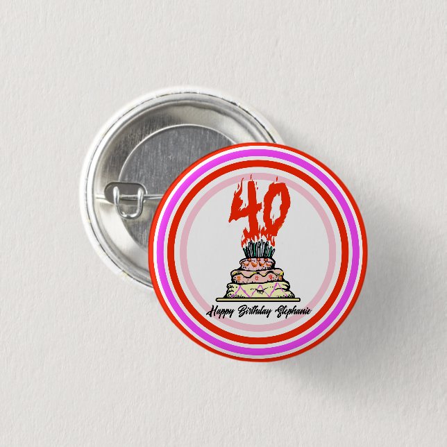 40th Birthday Party - Cake on Fire Button (Front & Back)