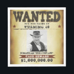 40th Birthday Party Cowboy Theme Wanted Poster Napkins<br><div class="desc">Funny birthday wanted poster cowboy,  outlaw napkins. Personalize with your own text and photos.</div>