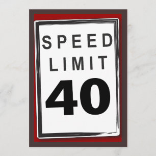 40th Birthday Party Customizable Speed Limit Sign Invitation
