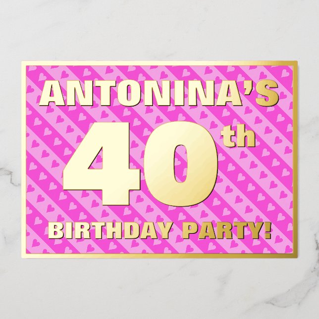 40th Birthday Party — Fun Pink Hearts and Stripes Foil Invitation (Front)