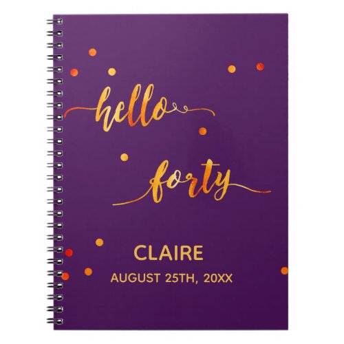 40th birthday party gold purple hello forty notebook