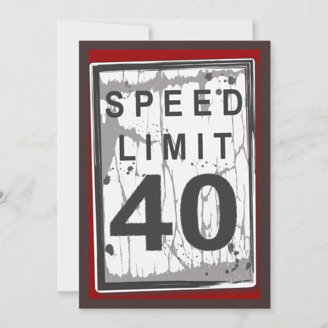 40th Birthday Party Grungy Speed Limit Sign Invitation (Front)