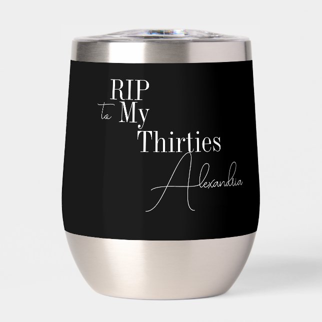 40th Birthday Party RIP 30s Black and White Thermal Wine Tumbler (Front)