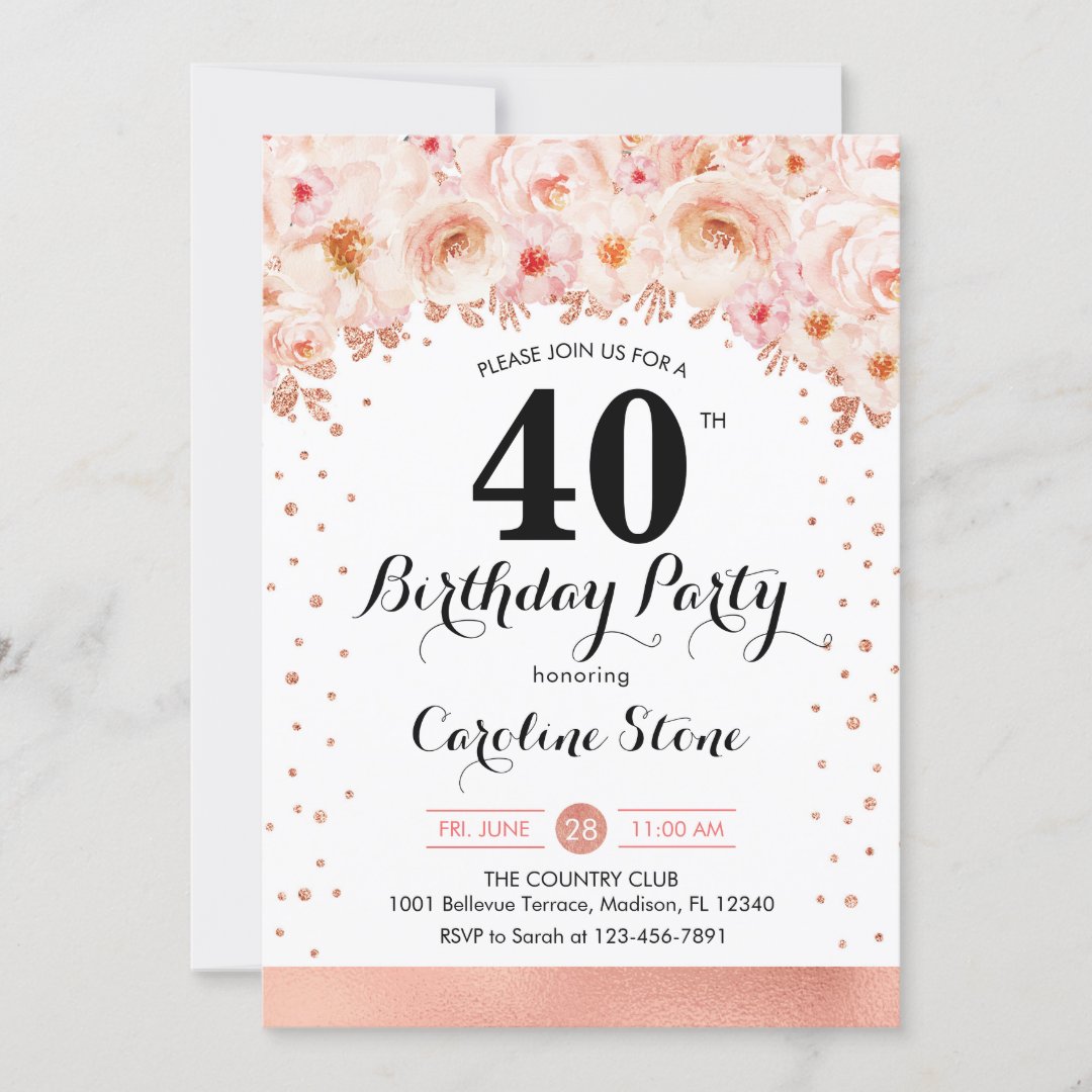 40th Birthday Party - Rose Gold Flowers Invitation | Zazzle