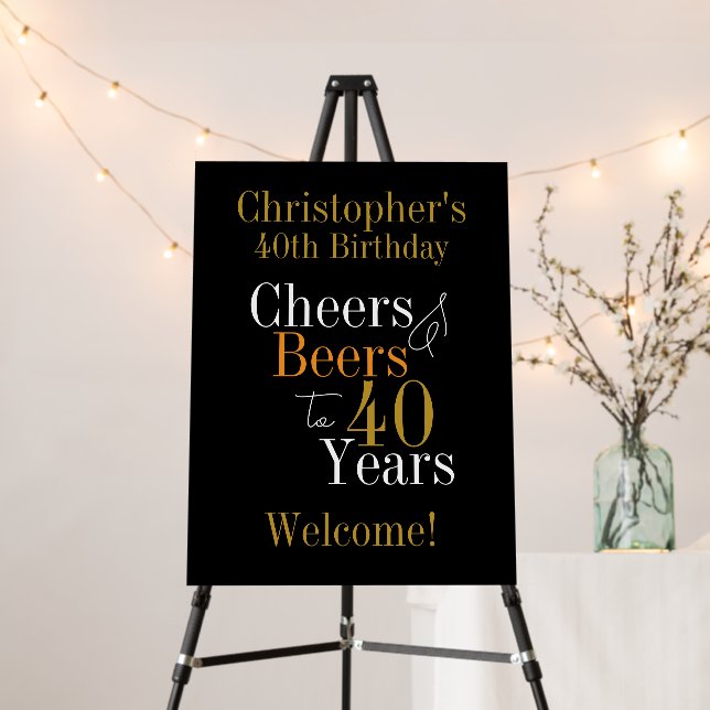 40th Birthday Party Welcome Sign Cheers and Beers (In Situ (Stand))