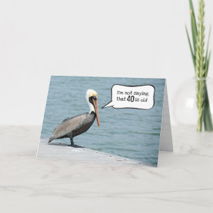 40th Birthday Pelican On a Dock Card