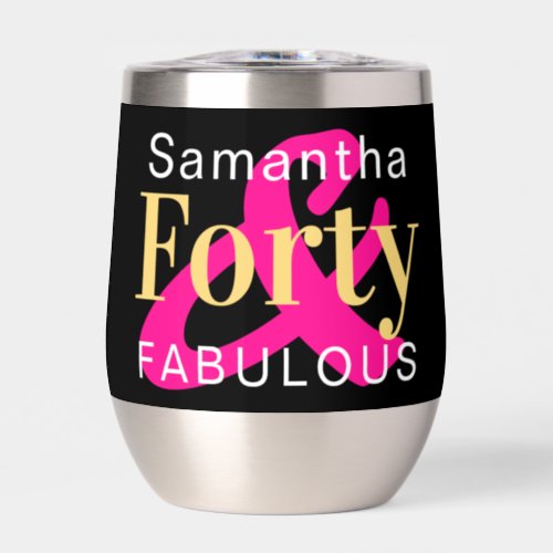 40th Birthday Personalized Forty Fabulous Hot Pink Thermal Wine Tumbler