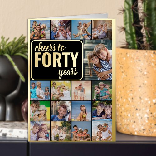 40th Birthday Photo Collage Cheers to 40 Years Foil Greeting Card