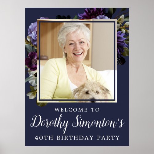 40th Birthday Photo Moody Purple Floral Welcome Poster