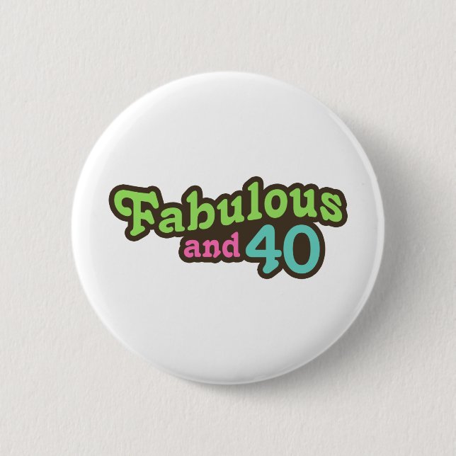 40th Birthday Pinback Button (Front)