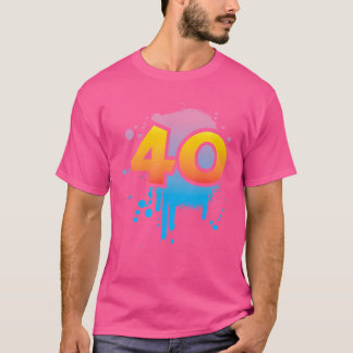 40Th Birthday Present Men Women Cool Spray Hiphop T-Shirt