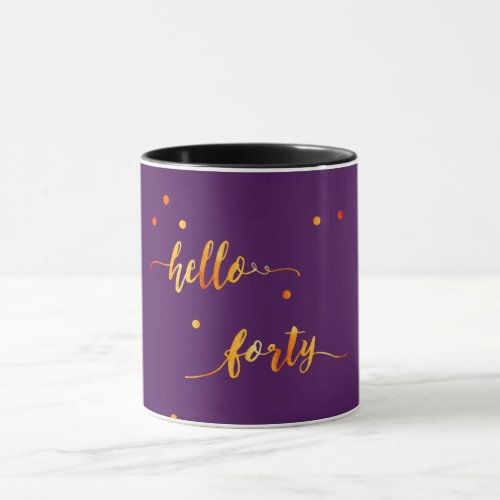 40th birthday purple gold hello 40 typography mug