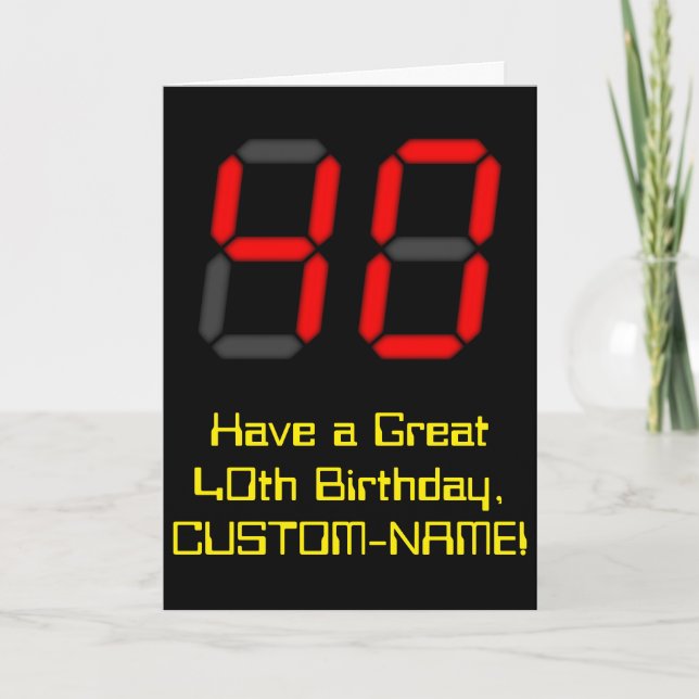 40th Birthday: Red Digital Clock Style "40" + Name Card (Front)