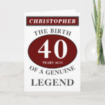 40th Birthday Red Genuine Legend Add Your Name Card<br><div class="desc">Fun 40th "Birth Of A Legend" birthday red, gray and white card. Add the year, change "Legend" to suit your needs. Add the name and a unique message in the card. All easily done using the template provided. You can also change the age to make any age you want eg...</div>