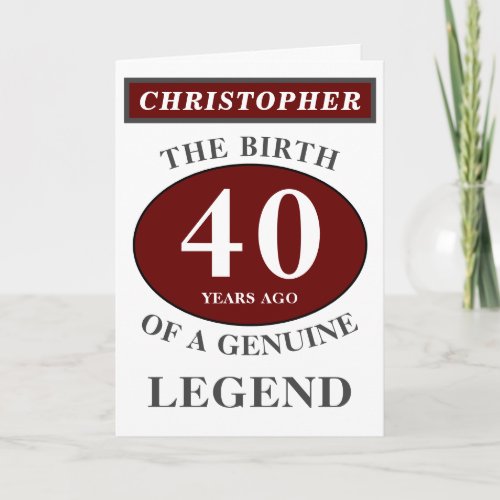 40th Birthday Red Genuine Legend Add Your Name Card