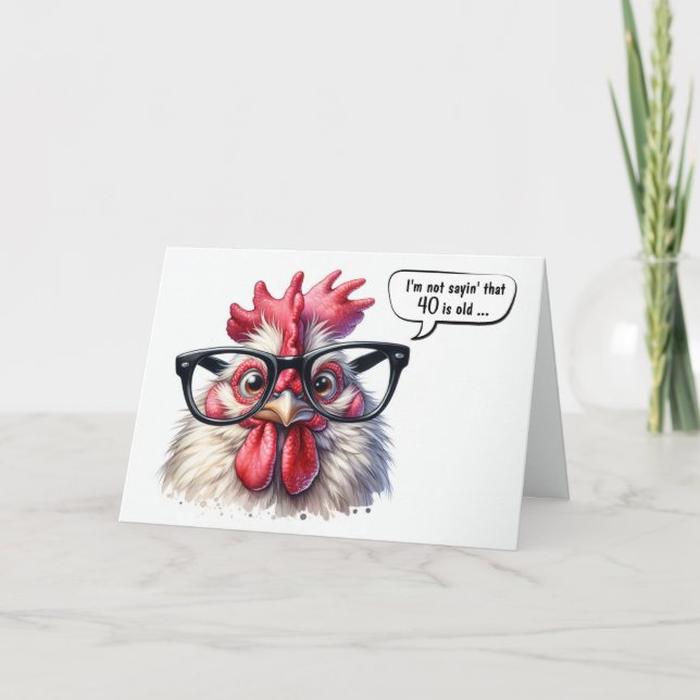 40th Birthday Rooster Humor Card (Front)