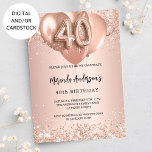 40th birthday rose gold balloons invitation<br><div class="desc">For an elegant 40th birthday.  A rose gold background. Decorated with rose gold,  pink faux sparkles and balloons.  Personalize and add a name,  and party details. The name is written with a hand lettered style script,  number 40 with balloon style fonts.</div>