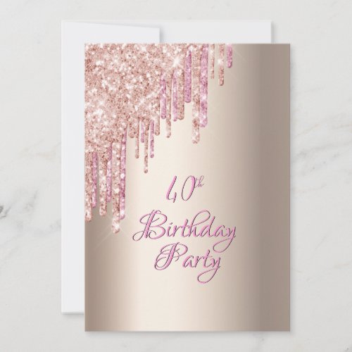 40th birthday rose gold foil pink glitter drip invitation