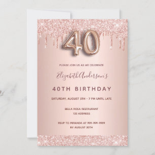 40th birthday rose gold glitter drips pink glam invitation