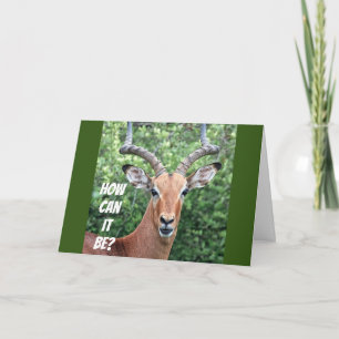 **40th** BIRTHDAY SAYS SHOCKED DEER? Card