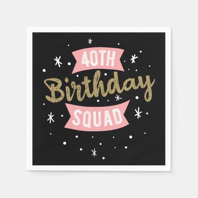 40th Birthday Squad Napkins (Front)