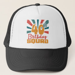 40th Birthday Squad Vintage Retro Funny 40 Year Trucker Hat